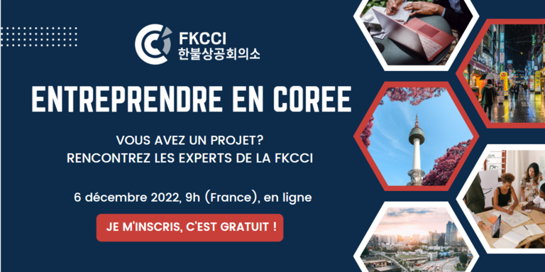 Webinaire Entreprendre en Corée. Vous avez un projet vers la Corée ? Rencontrez nos experts de la FKCCI en ligne et posez toutes vos questions relatives à l'entreprenariat en Corée ! Webinaire Entreprendre en Corée. Vous avez un projet vers la Corée ? Rencontrez nos experts de la FKCCI en ligne et posez toutes vos questions relatives à l'entreprenariat en Corée !