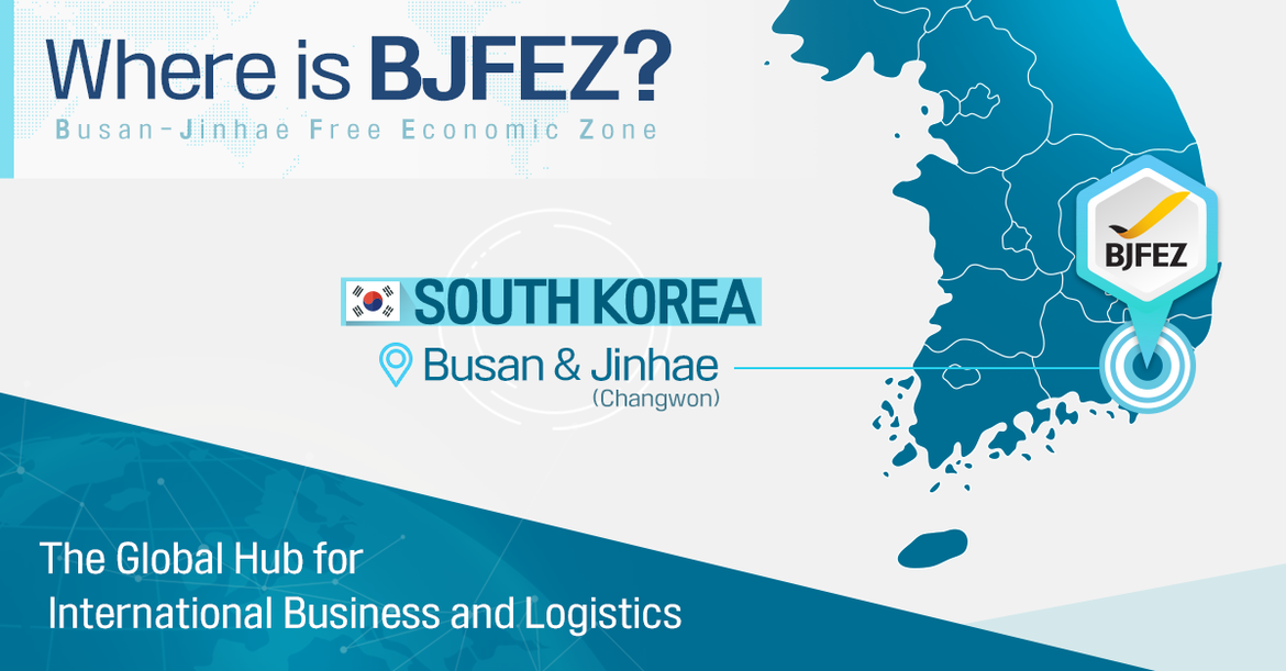 기업 경영을 위한 최고의 선택- 부산진해경제자유구역(BJFEZ)