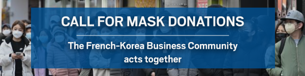 Take part in the solidarity movement of the French-Korean business community! mask Donation to Korea Take part in the solidarity movement of the French-Korean business community! mask Donation to Korea